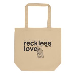 Reckless love • Tote