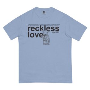 Reckless love • Tee