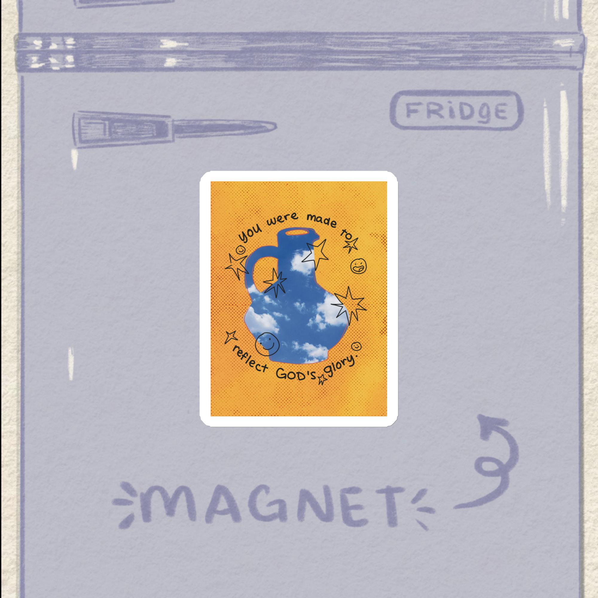 You were made • Magnet
